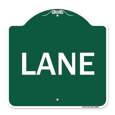 Signmission Designer Series Sign-Lane, Green & White Aluminum Architectural Sign, 18" x 18", GW-1818-23890 A-DES-GW-1818-23890